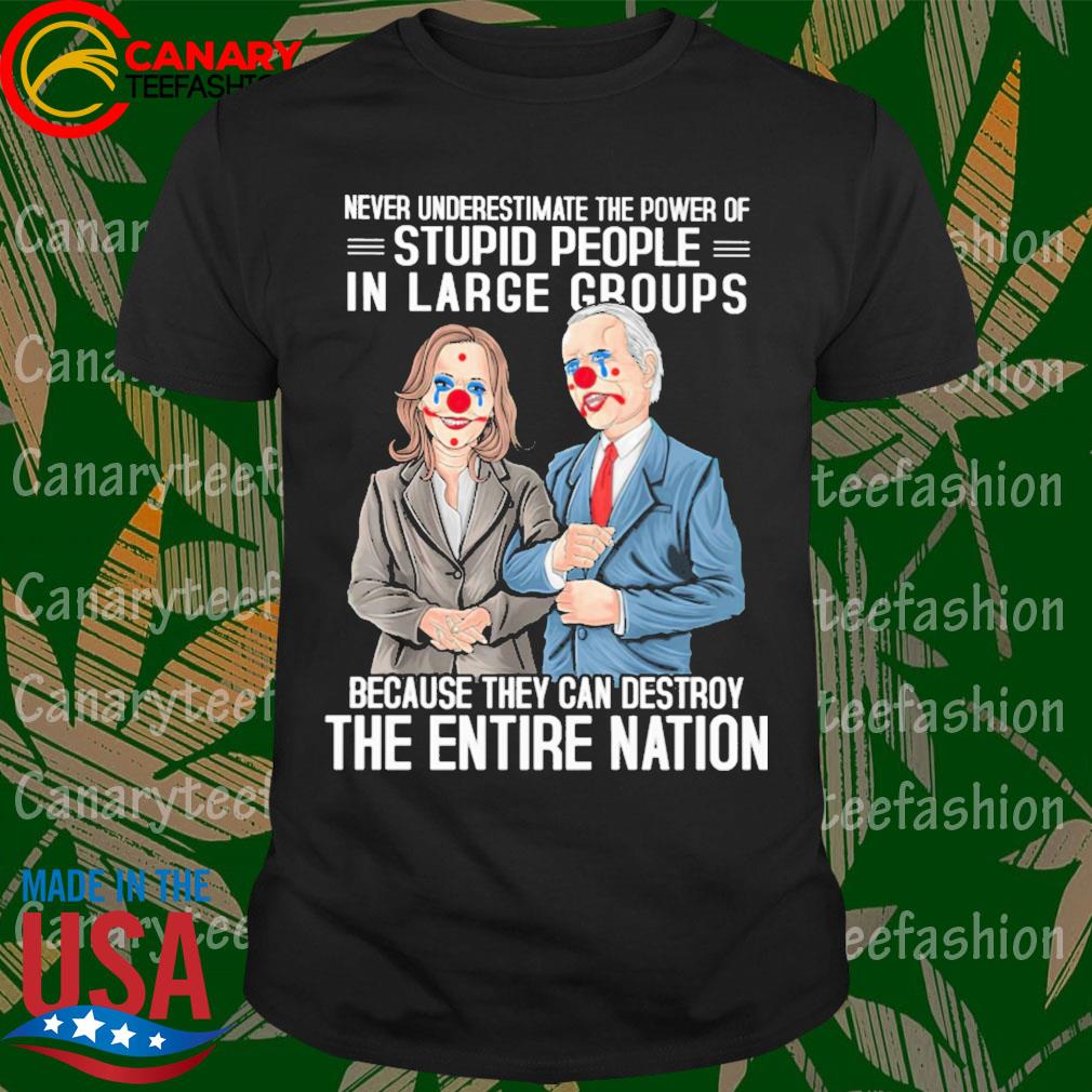 Joe Biden and Kamala Harris Clown Never Underestimate the power of Stupid  people In Large Groups Halloween Shirt, hoodie, sweater, long sleeve and  tank top