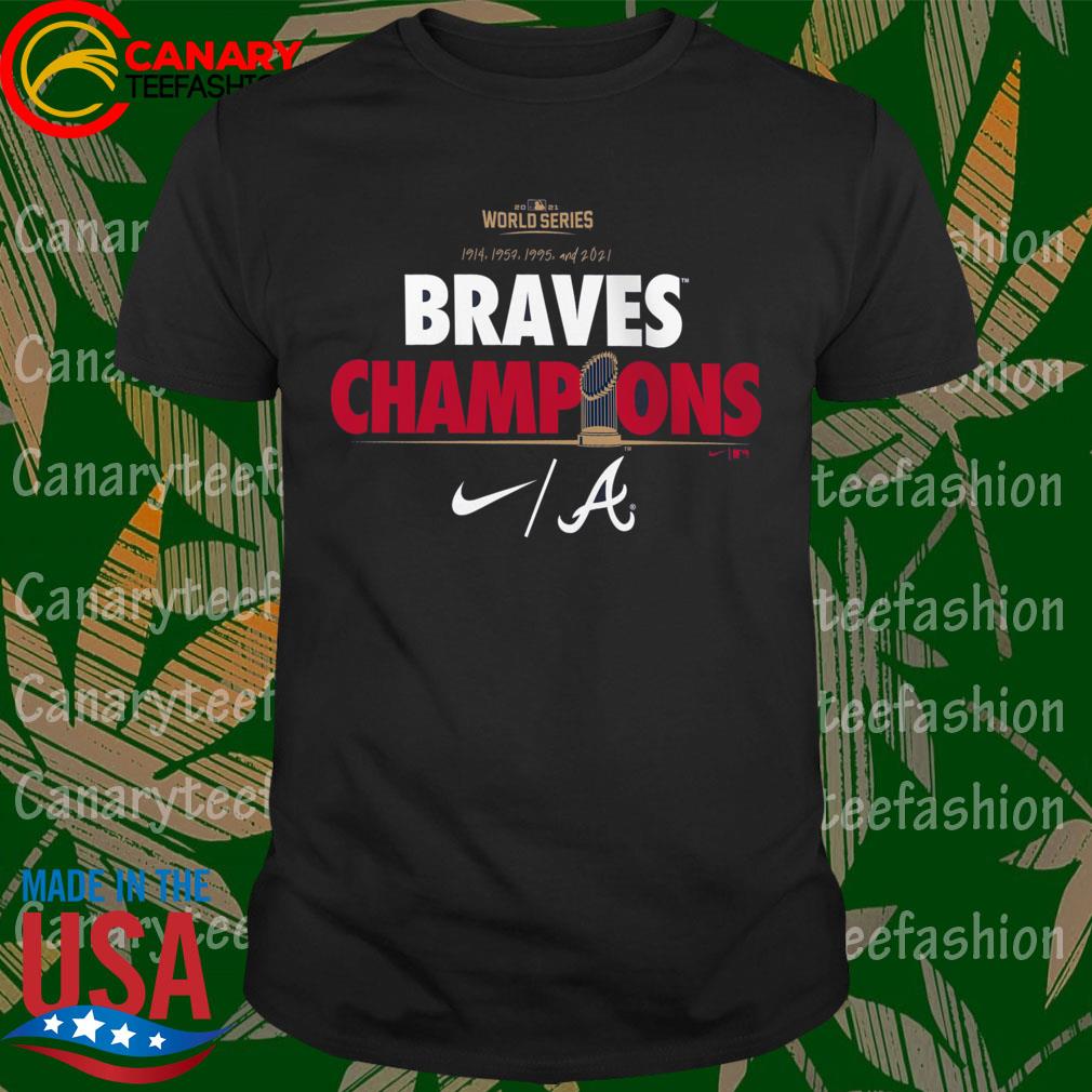 2021 World Series 1914 1957 1995 and 2021 Atlanta Braves Nike Champions  Celebration Shirt, hoodie, sweater, long sleeve and tank top