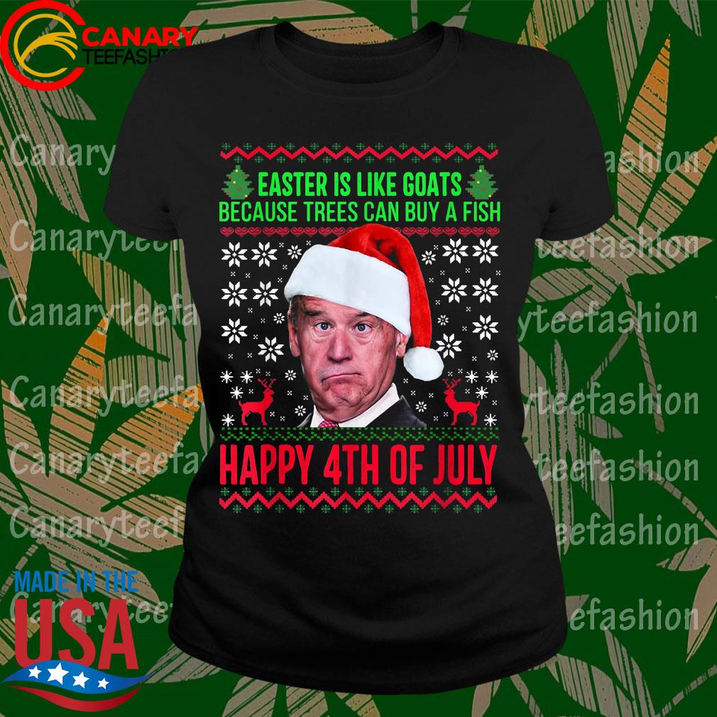 Santa Joe Biden easter is like goats because trees can buy a fish happy 4th Of July Ugly Christmas sweater, hoodie, sweater, long sleeve and tank top
