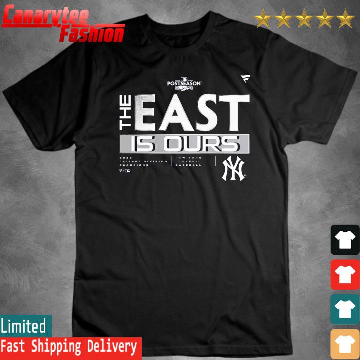 New York Yankees MLB Postseason 2022 The East is ours shirt