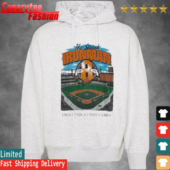 Official The Streak Ironman 2130 2131 Oriole Park At Camden Yards Baltimore Orioles Shirt Hoodie