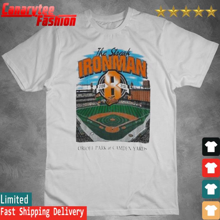 Official The Streak Ironman 2130 2131 Oriole Park At Camden Yards Baltimore Orioles Shirt
