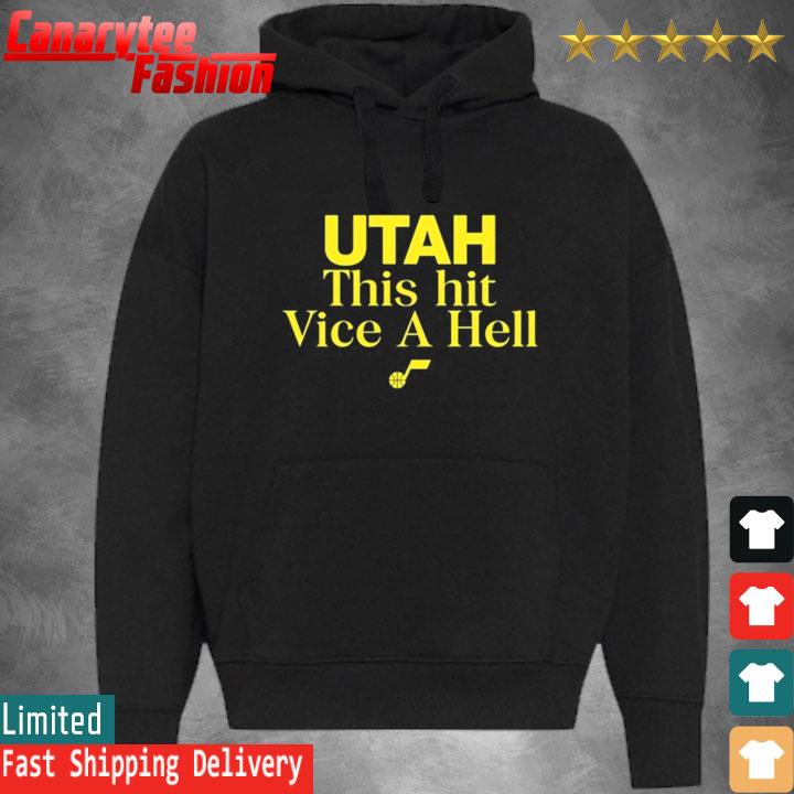 Official Utah This Hit Vice A Hell Shirt Hoodie